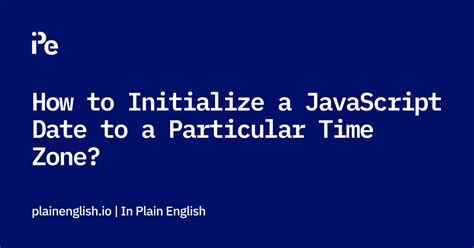 date zon|How to initialize a JavaScript Date to a particular time zone.